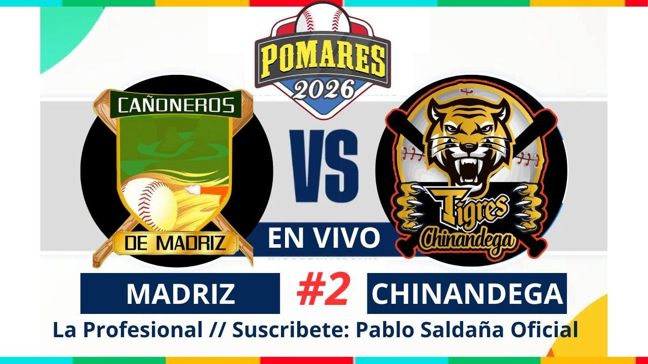 CAÑONEROS DE MADRIZ🆚️TIGRES DE CHINNADE💥JUEGO #2 POMARES 2026