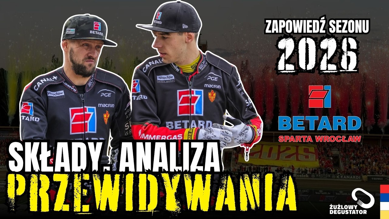 Czas w końcu potwierdzić siłę  - Betard Sparta Wrocław - Składy Analiza i Przewidywania