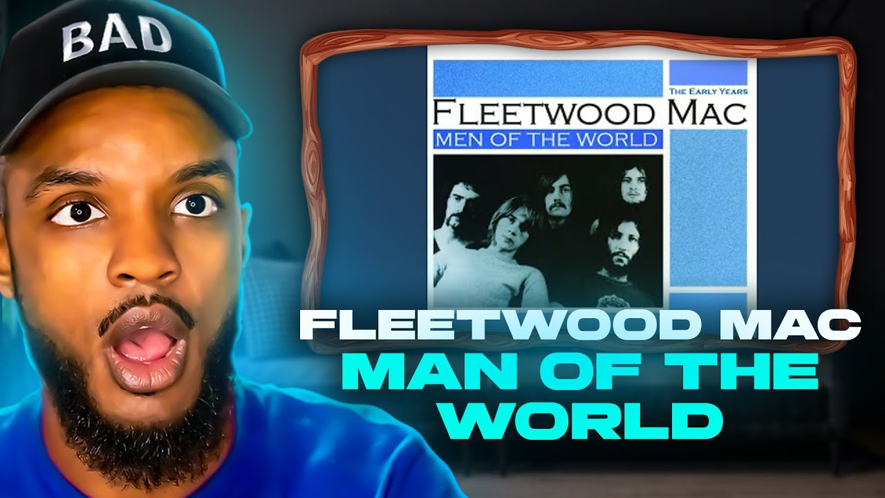 🎵 Fleetwood Mac - Man of The World REACTION