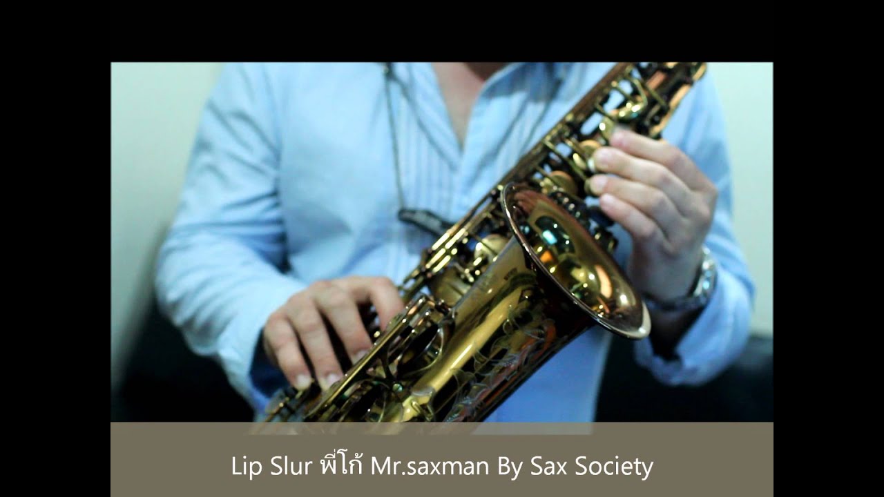 Lip Slur พี่โก้ Mr saxman By Sax Society