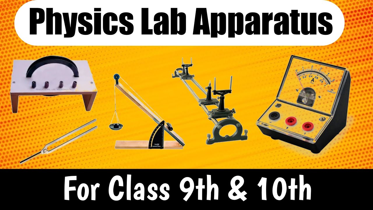 List Of Physics Lab Apparatus for class 9 and class 10