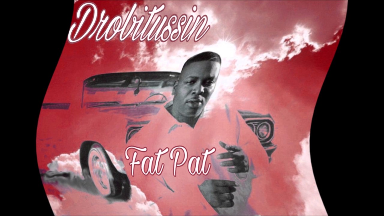 Fat Pat - Gangsta Strut (Hypertussin)