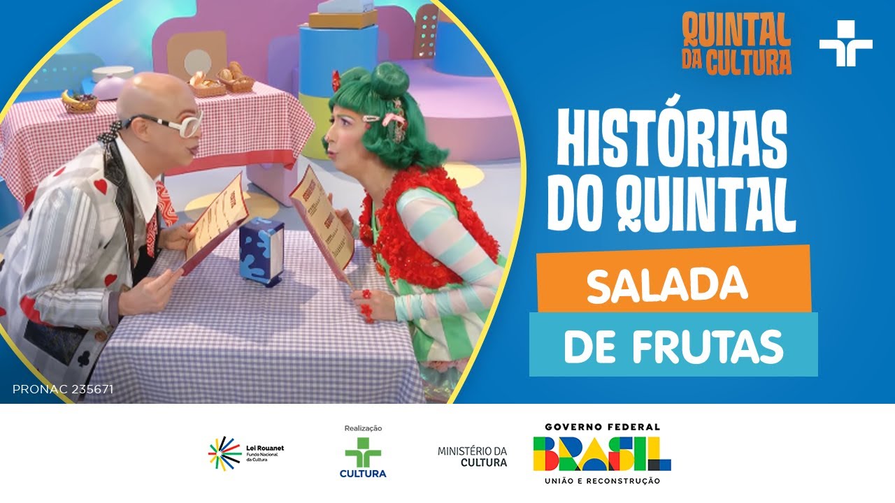 HISTÓRIAS DE QUINTAL |  SALADA DE FRUTAS | QUINTAL DA CULTURA