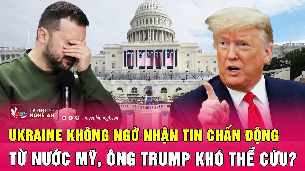 Thời sự quốc tế: Ukraine không ngờ nhận tin chấn động từ nước Mỹ, ông Trump khó thể cứu?