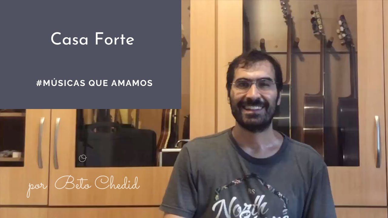 MQA #255 - como tocar Casa Forte, de Edu Lobo, versão Elis Regina, por Beto Chedid
