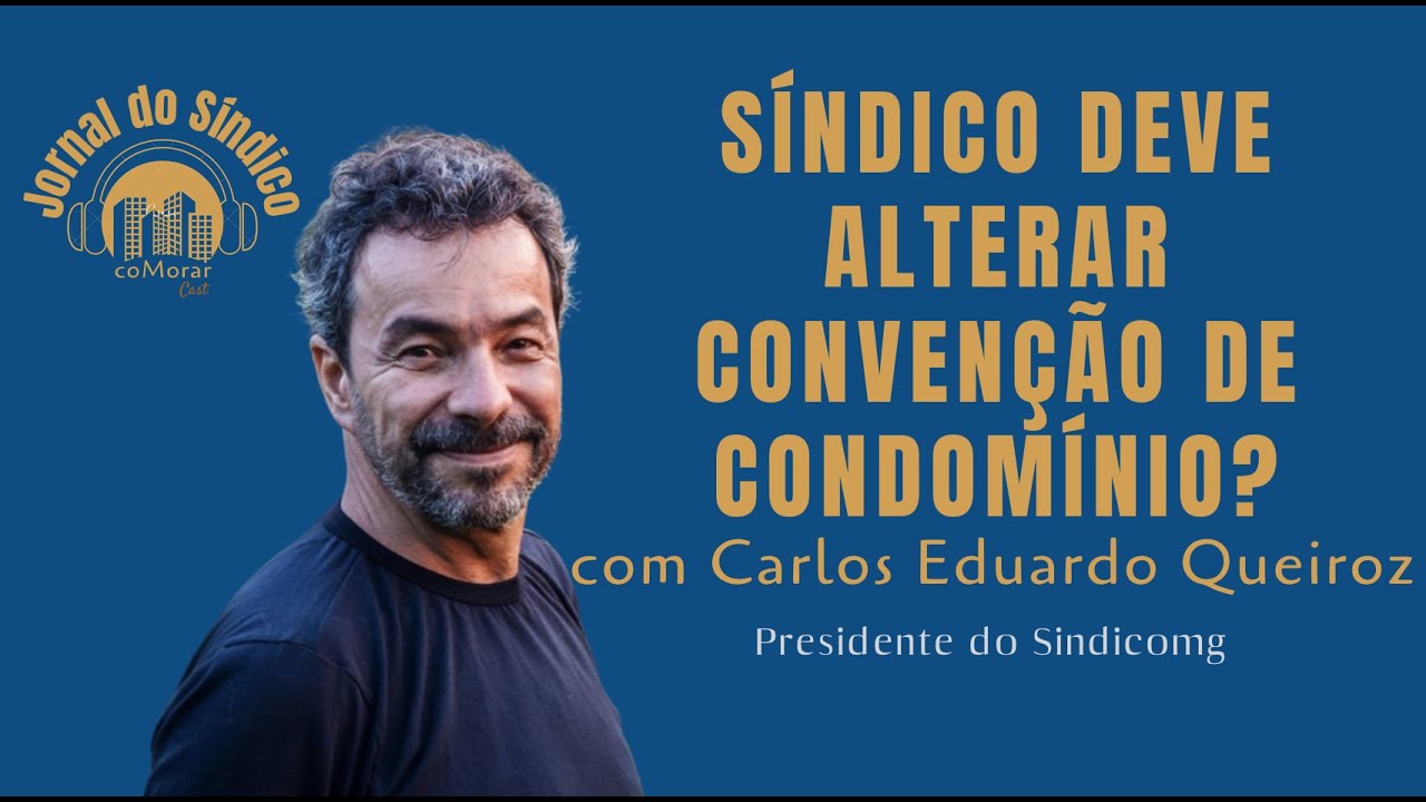 SÍNDICO DEVE ALTERAR A CONVENÇÃO DE CONDOMÍNIO?  | JORNAL DO SÍNDICO | COMORAR