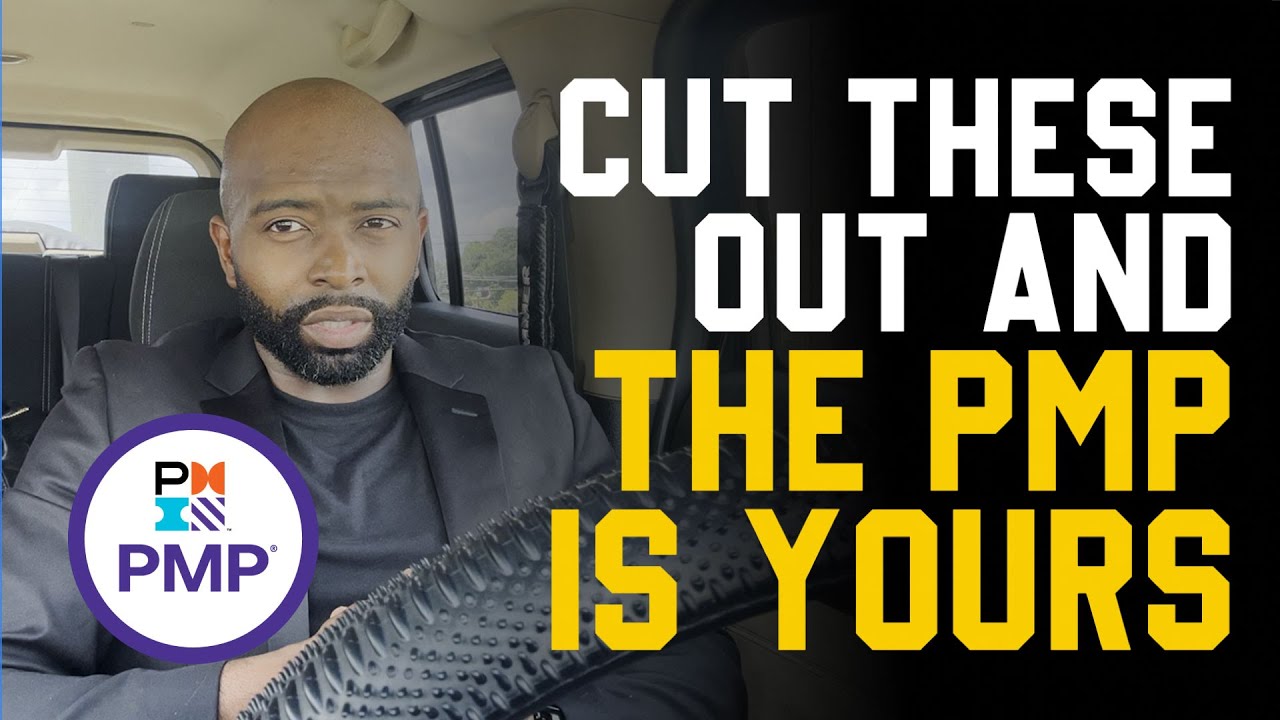 The PMP IS YOURS! Cut Out These 4 Things