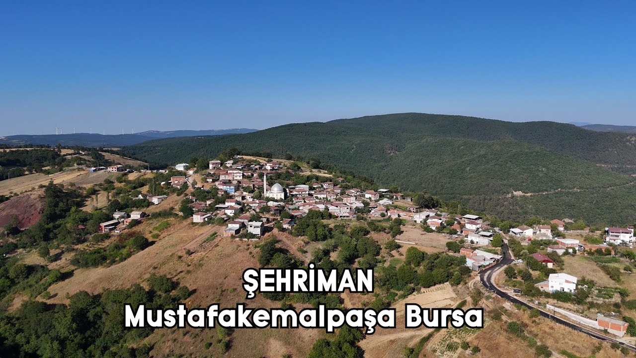 ŞEHRİMAN MUSTAFAKEMALPAŞA BURSA 2025