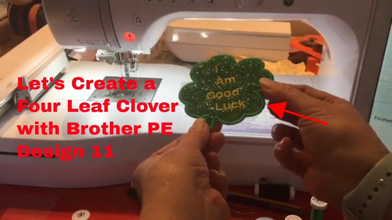 Brother PE Design 11  Making a Four Leaf Clover Applique