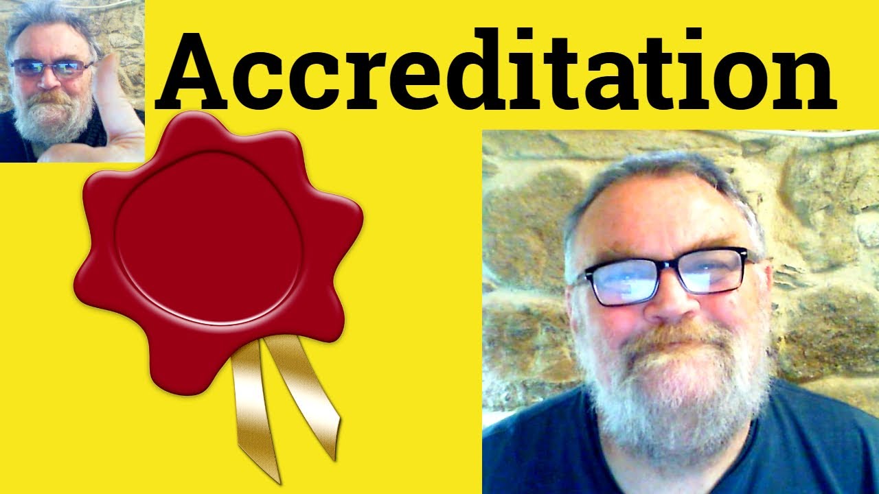 😎 Accreditation Meaning - Accredit Definition - Accredited Definition - Accreditation Accreditation