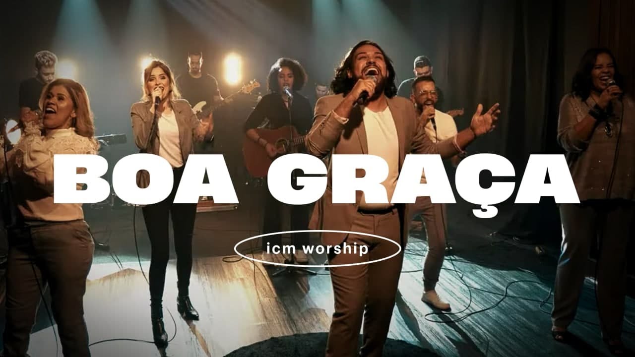 Boa Graça  | ICM Worship (Hillsong em Português)