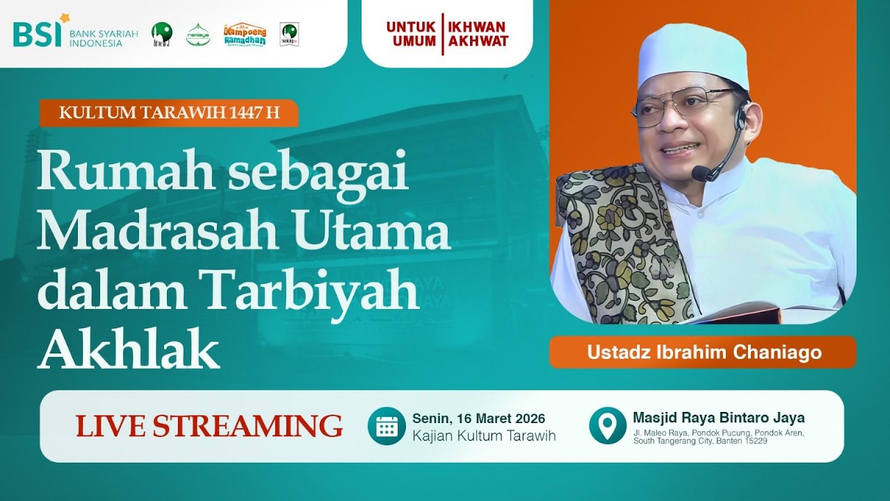 🔴[LIVE] Rumah sebagai Madrasah Utama dalam Tarbiyah Akhlak | Ustadz Ibrahim Chaniago | MRBJ