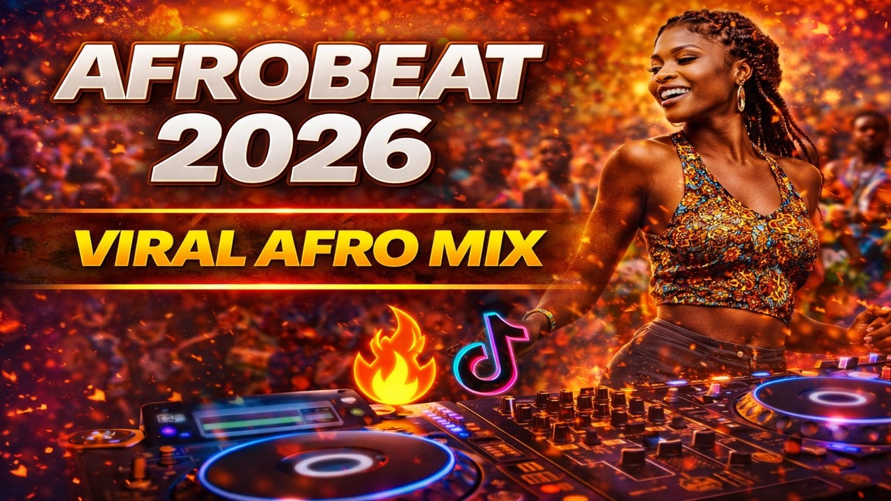 AFROBEAT MIX 2026 – Ultimate Party Vibes (Naija & Amapiano Fusion)