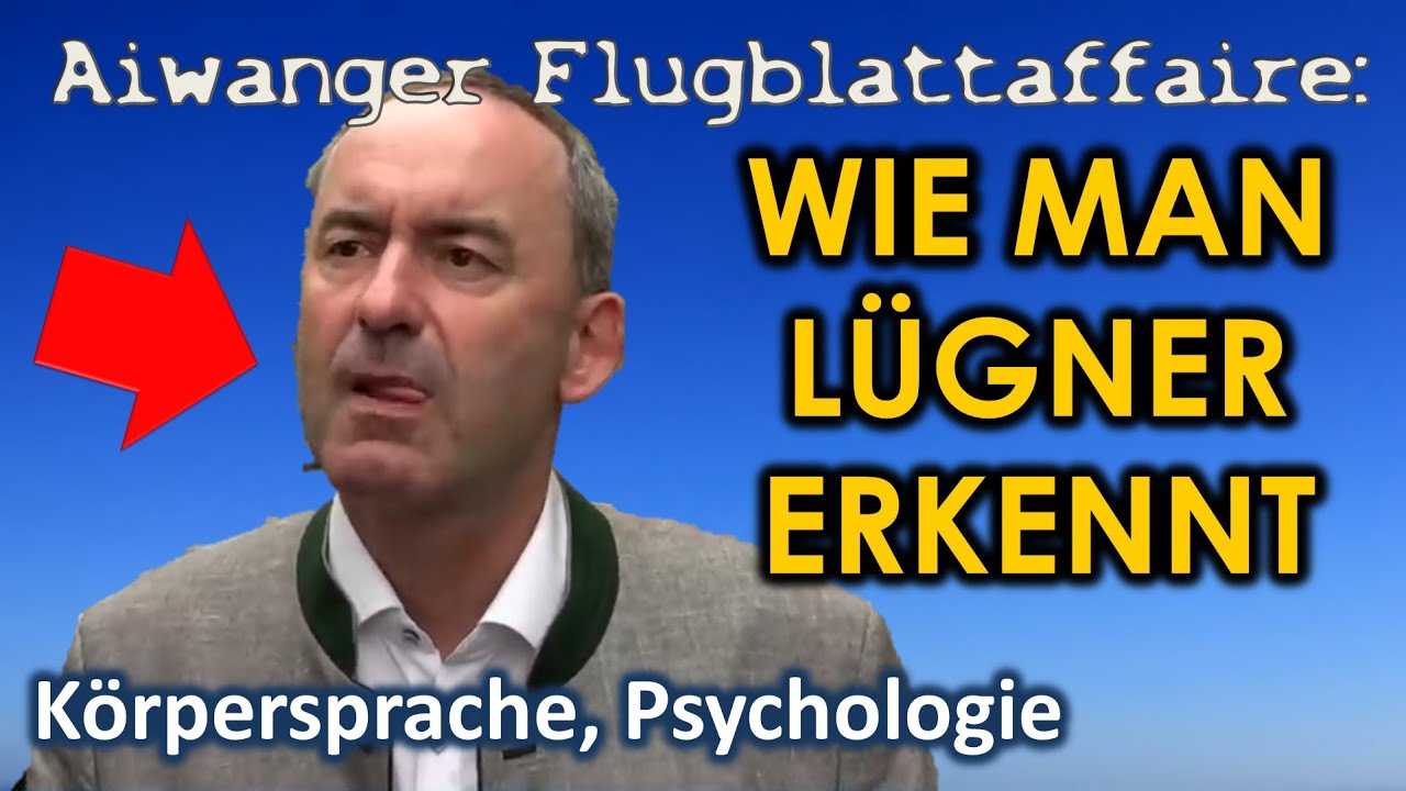 Aiwanger Flugblattaffaire: Wie man einen Lügner erkennt [Körpersprache, Psychologie]