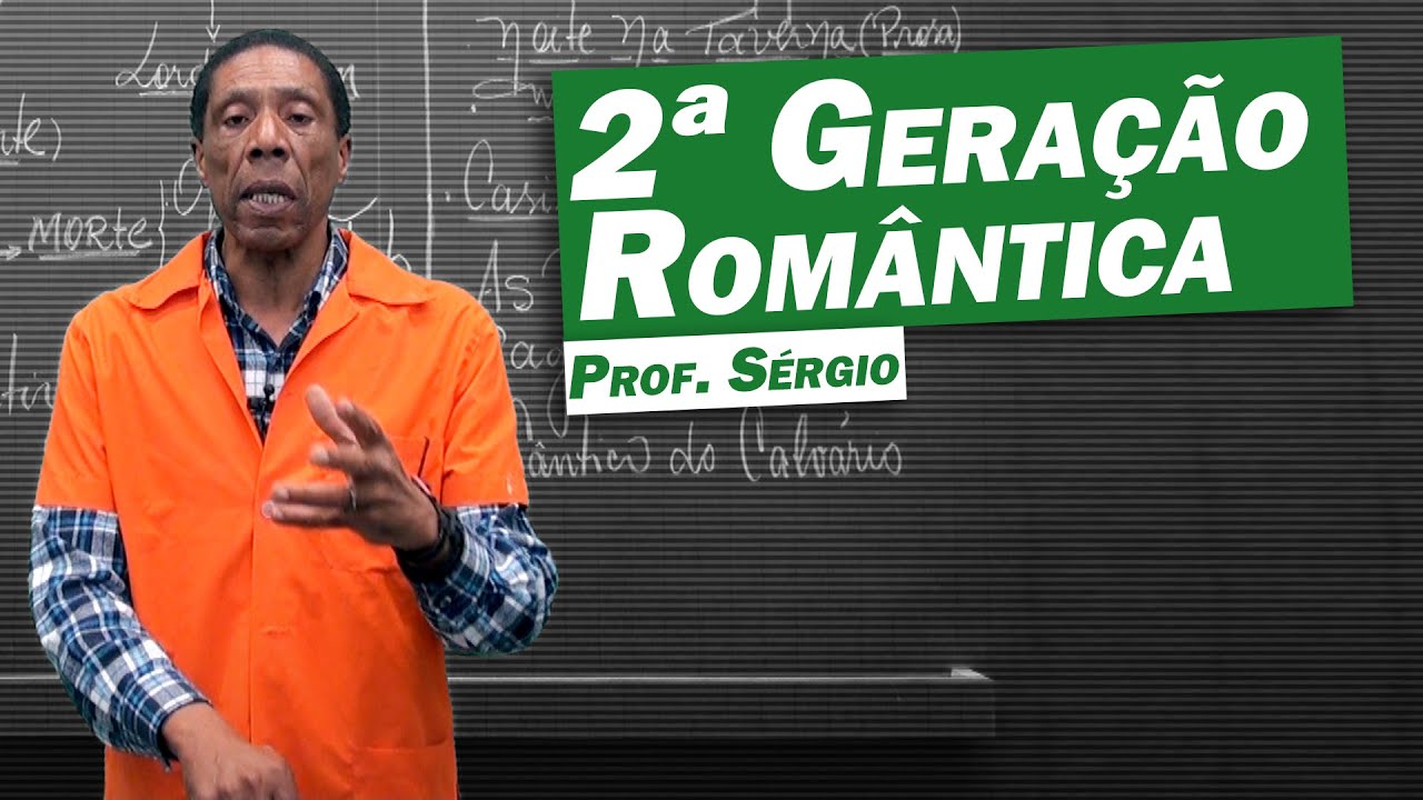 Literatura - Romantismo: Segunda Geração Romântica