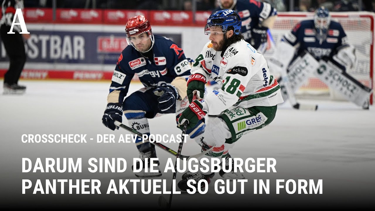 Darum sind die Augsburger Panther aktuell so gut in Form | Crosscheck - der AEV-Podcast
