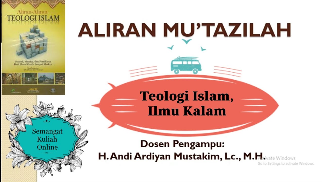 MK 04 || Aliran Mu'tazilah || TEOLOGI ISLAM / ILMU KALAM || H. Andi Mustakim, M.H.