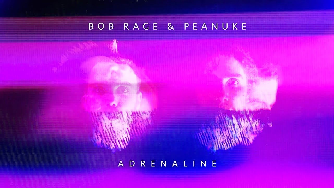 Bob Rage & Peanuke - Adrenaline [official visualiser]