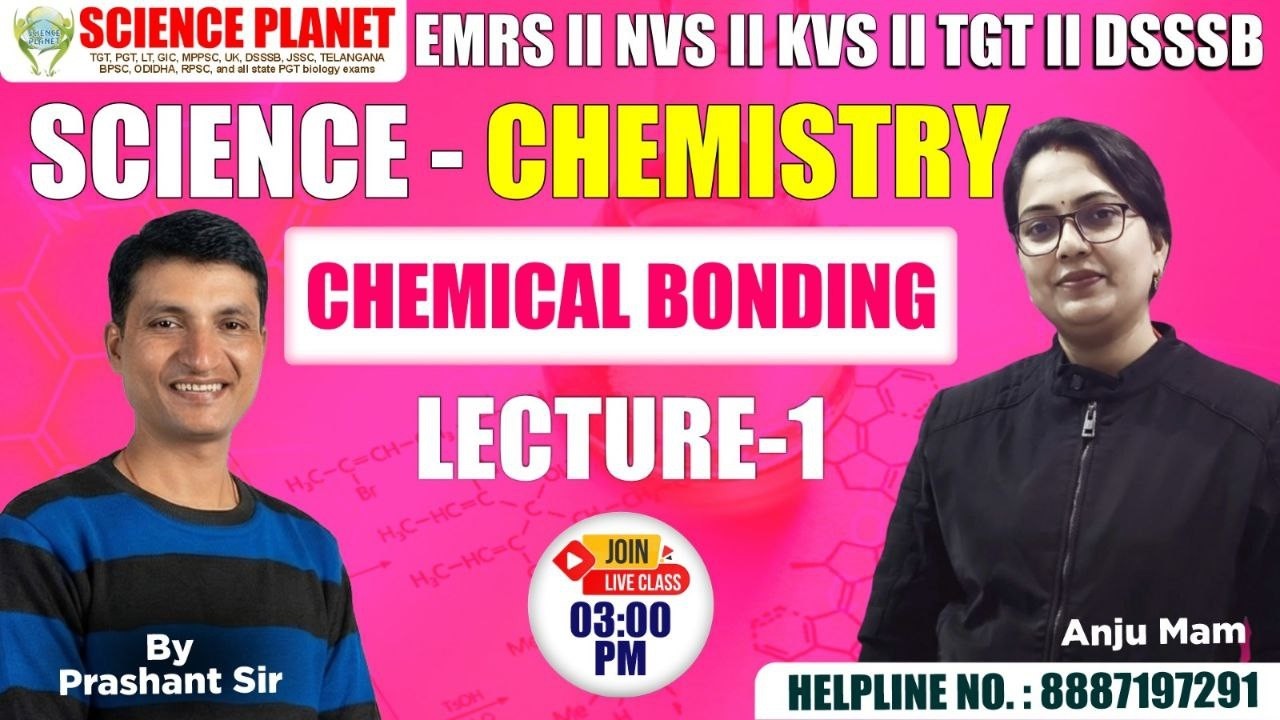CHEMICAL BONDING DAY-11 EMRS //NVS//KVS //DSSSB TGT SCIENCE CHEMISTRY