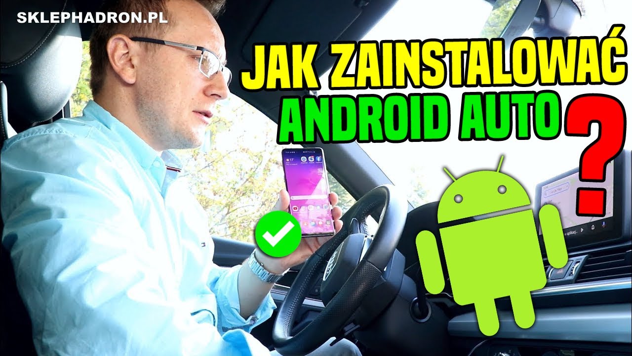 Jak zainstalować Android Auto (Jak ściągnąć Android Auto)