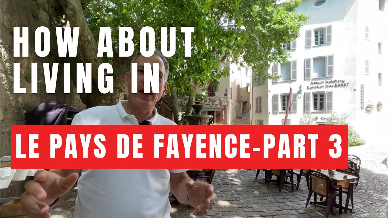 How about living in ... ? The Pays de Fayence - Part 3