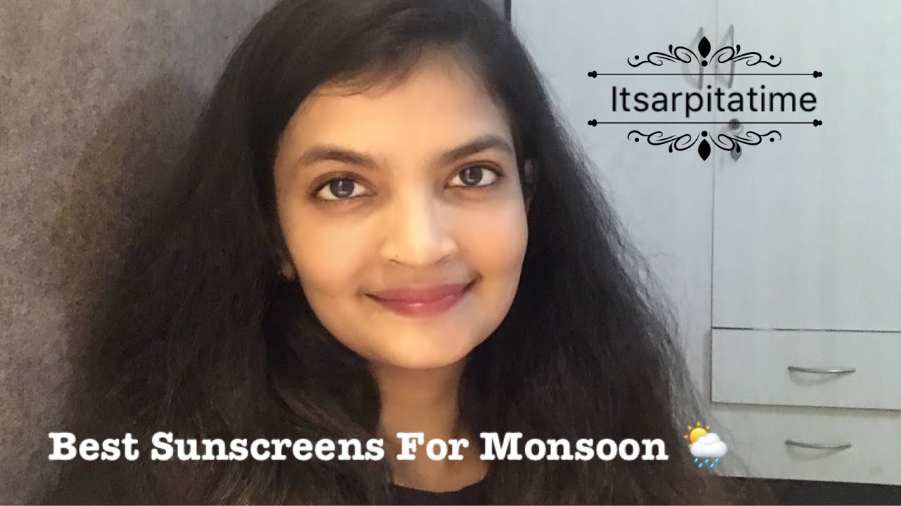 🌦Best Water Resistant Sunscreens For Monsoon / Rainy Season ☔️ | According to Skin Types 💦