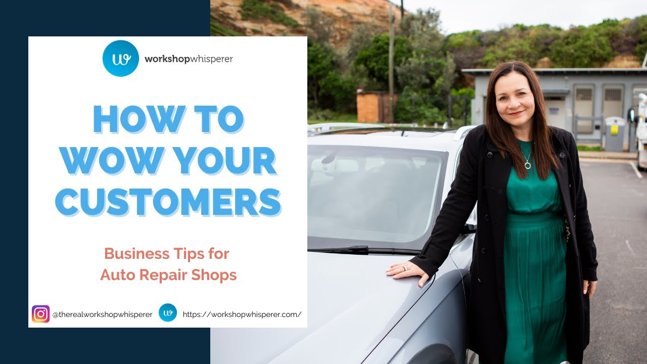 How to Add Value and WOW to Your Customers - Business Tips for Auto Repair Shops