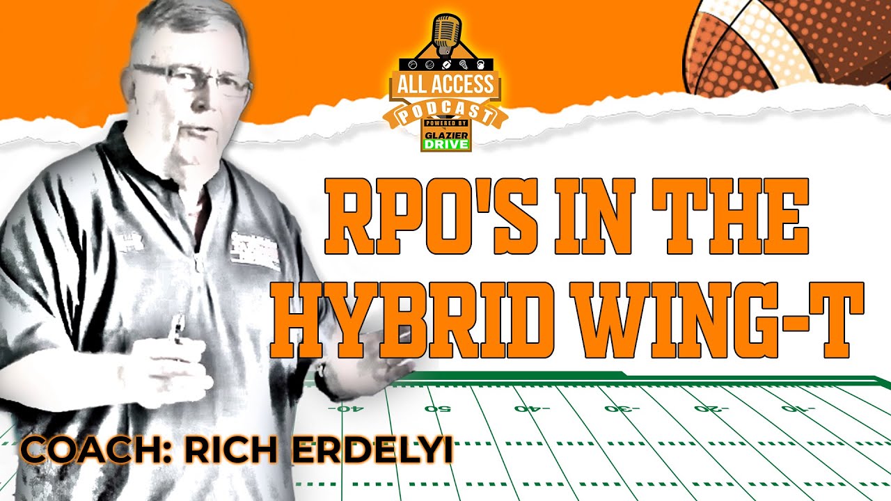 RPO's in the Hybrid Wing-T | Rich Erdelyi | All Access Podcast