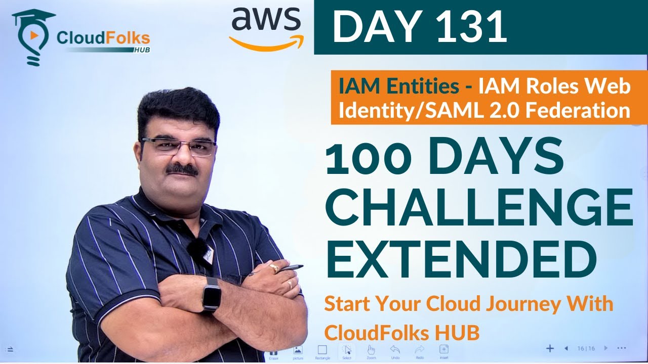 Day 131 || IAM Entities -  IAM Roles Web Identity/SAML 2.0 Federation || AWS Bhavesh Atara