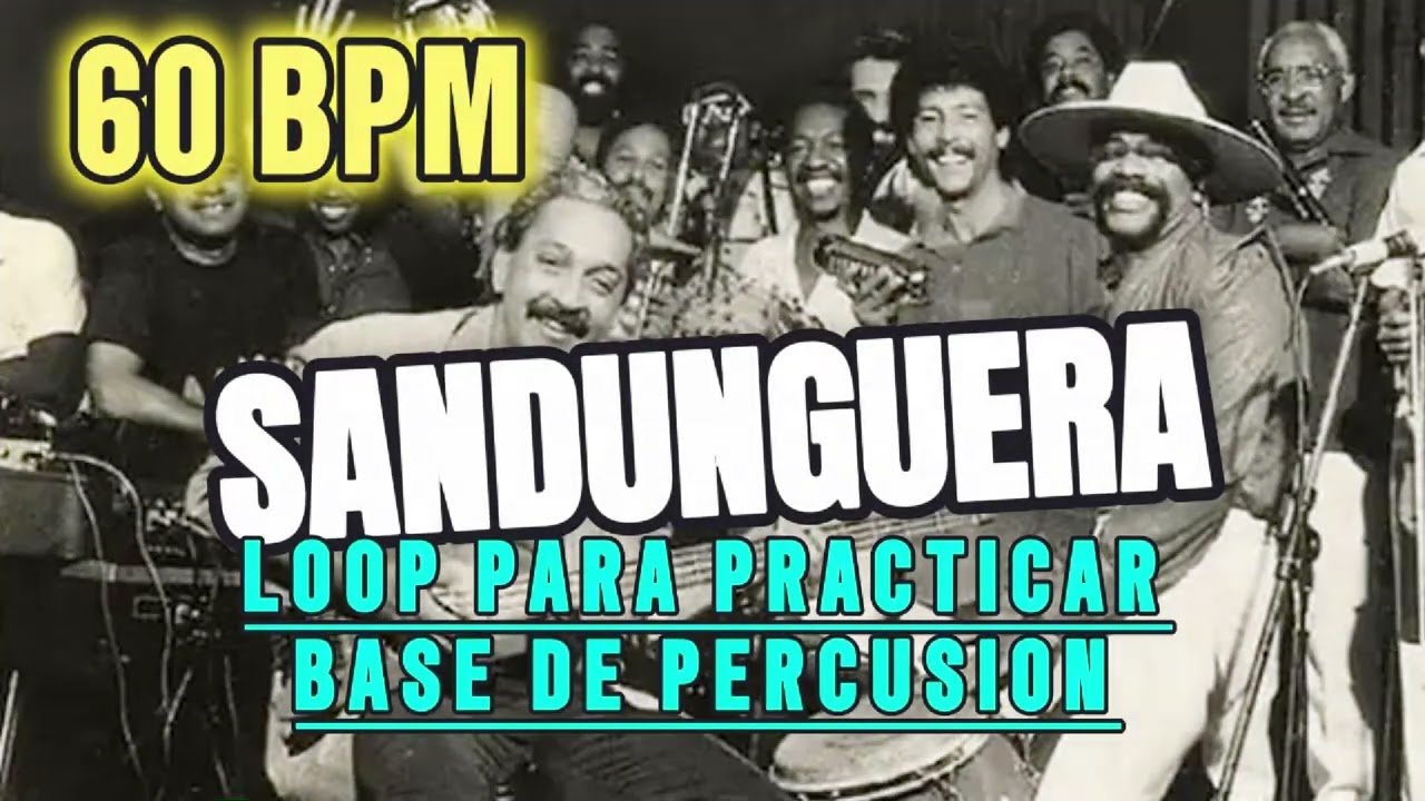 SANDUNGUERA - LOS VAN VAN - LOOP PARA PRACTICAR BASE DE PERCUSION - 60 BPM