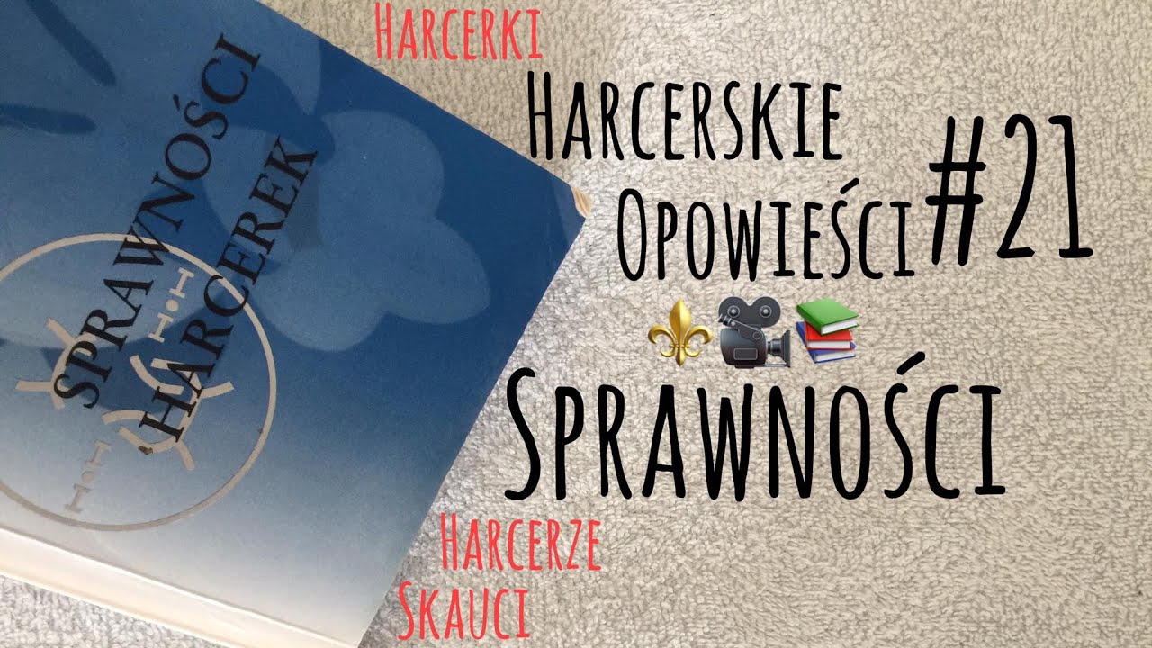 Harcerskie Opowieści 21 ⚜️ sprawności 🛠