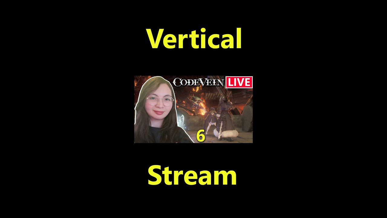 Getting close to the next one | Code Vein [6] (VERTICAL)