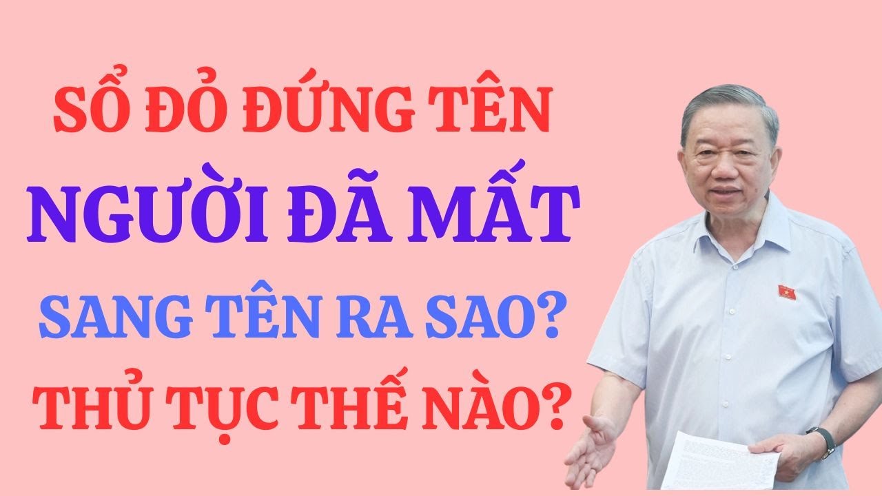 Sang Tên Sổ Đỏ Khi Chủ Sở Hữu Đã Mất: Quy Trình 5 Bước Ai Cũng Phải Biết