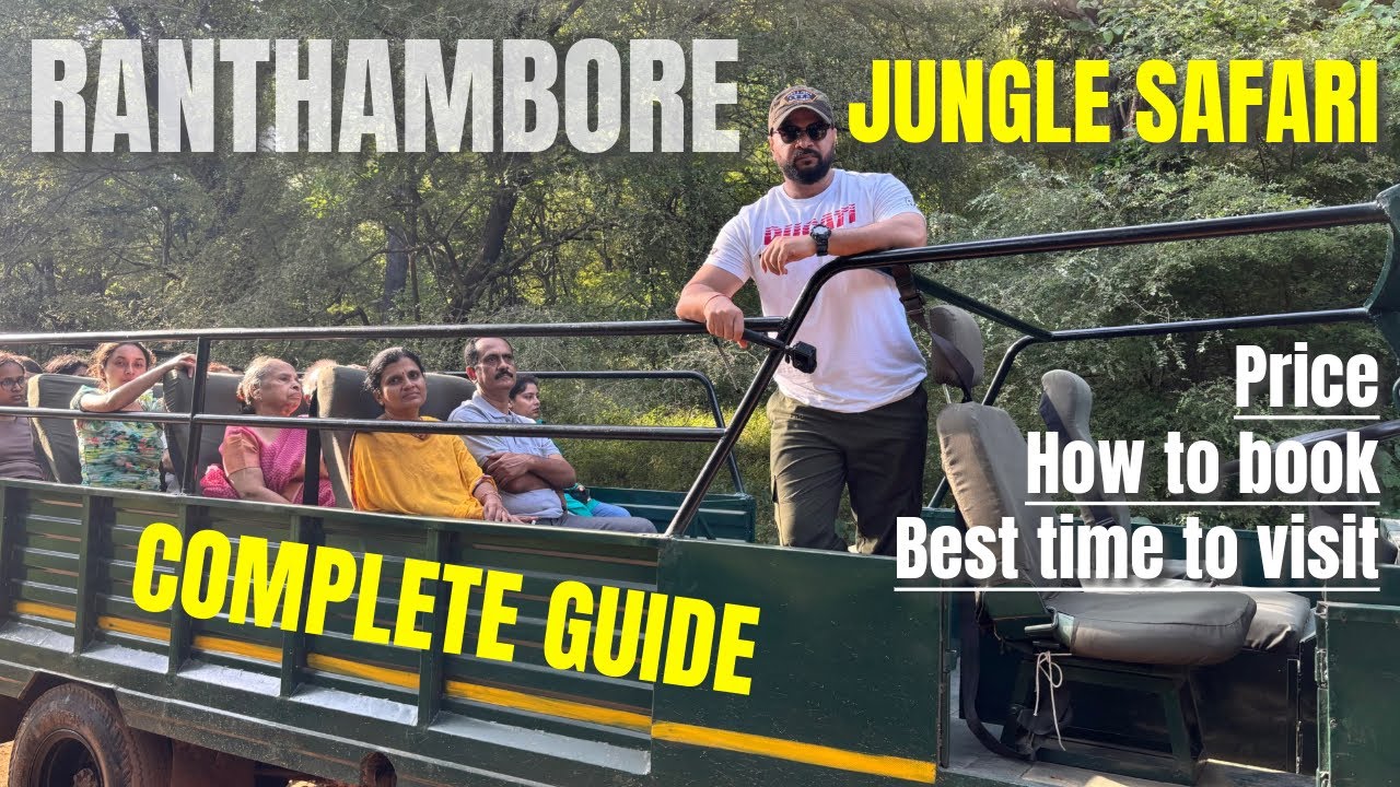 Ranthambore National Park safari | Ranthambore National Park canter safari complete guide |