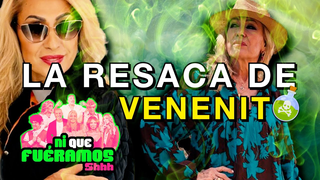 #NQFS10F | LA RESACA DEL VENENITO