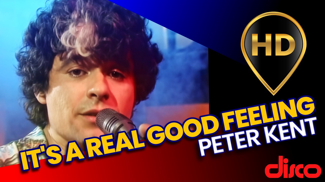 Peter Kent - It's A Real Good Feeling [HD Remastered] 1080p