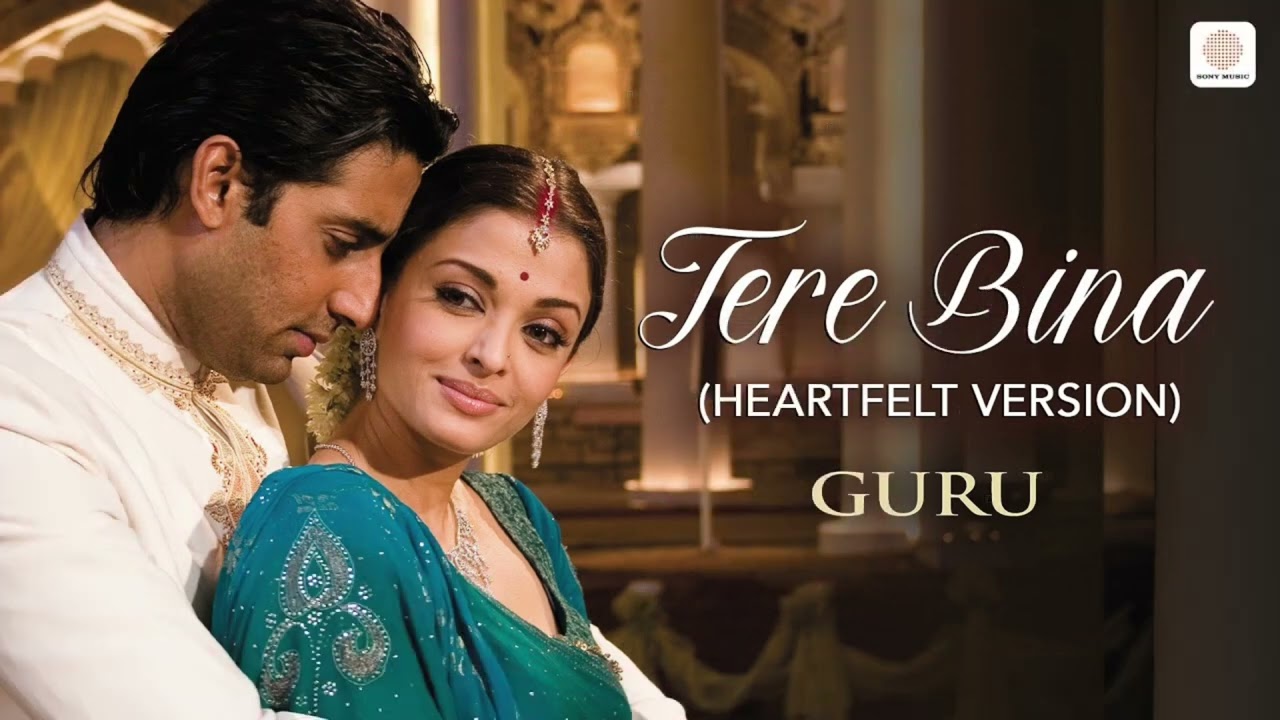 Tere Bina Full Video - A. R. Rahman | Guru | Aishwarya Rai | Abhishek Bachchan