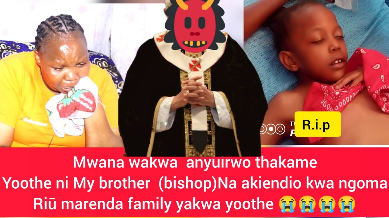 My brother na nī Bishop endirie ciana ciakwa kwangoma na agikoma nacio 😰