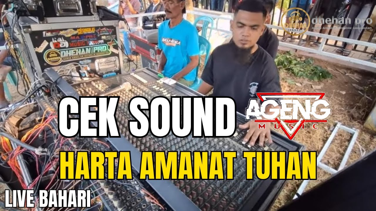 CEK SOUND AGENG MUSIC ( HARTA AMANAT TUHAN ) LIVE BAHARI