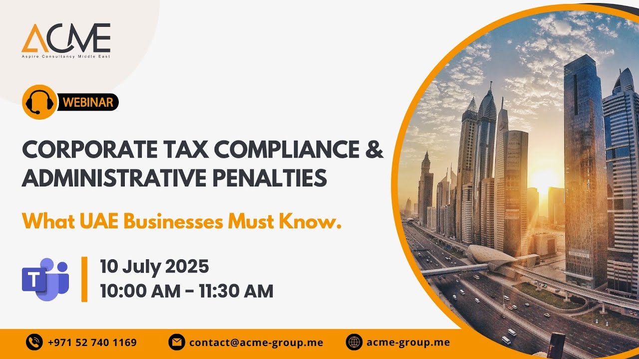 Corporate Tax Compliance & Administrative Penalties | What UAE Businesses Must Know | ACME Group