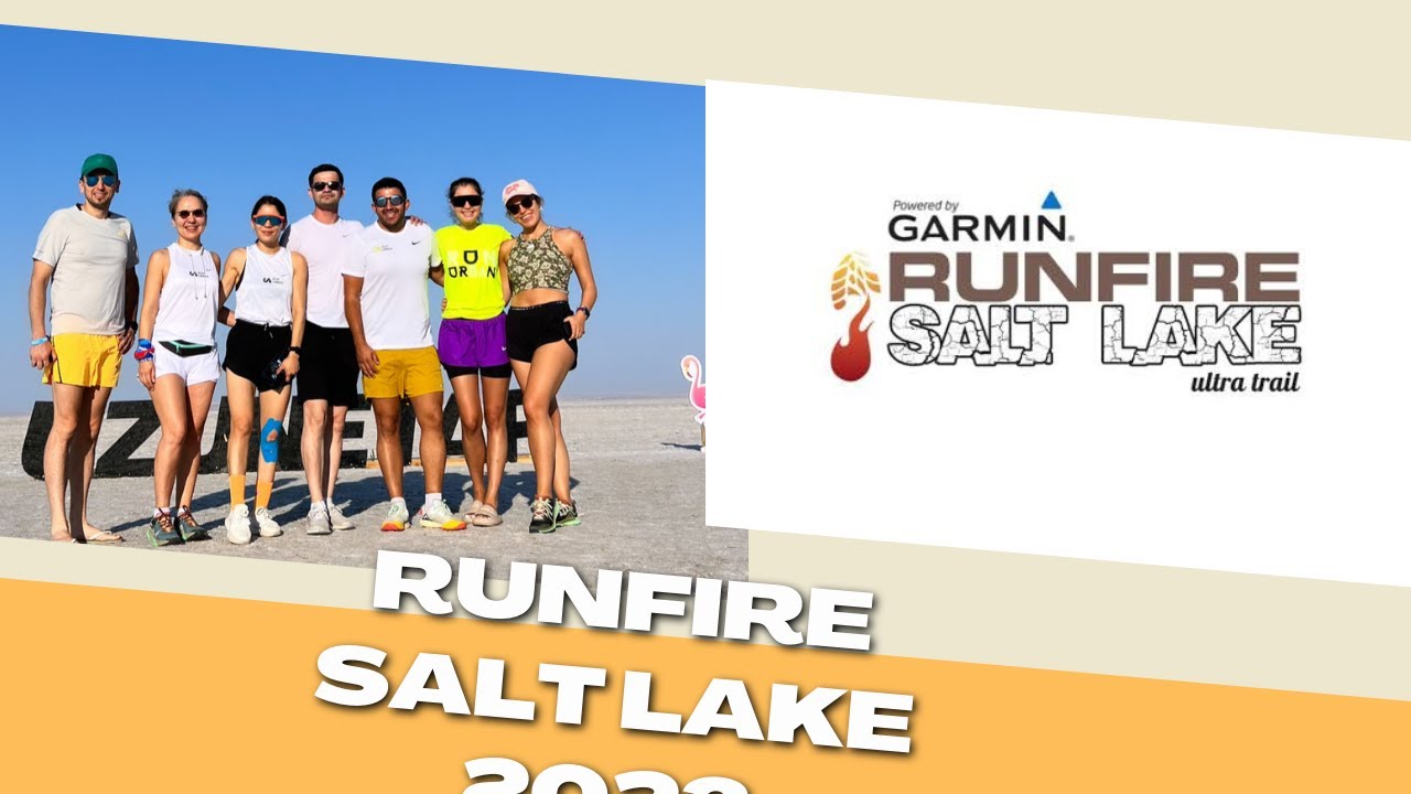 RUNFIRE SALT LAKE ULTRA TRAIL 2023 ANISI (ÇOK SICAK TUZ GÖLÜ :))