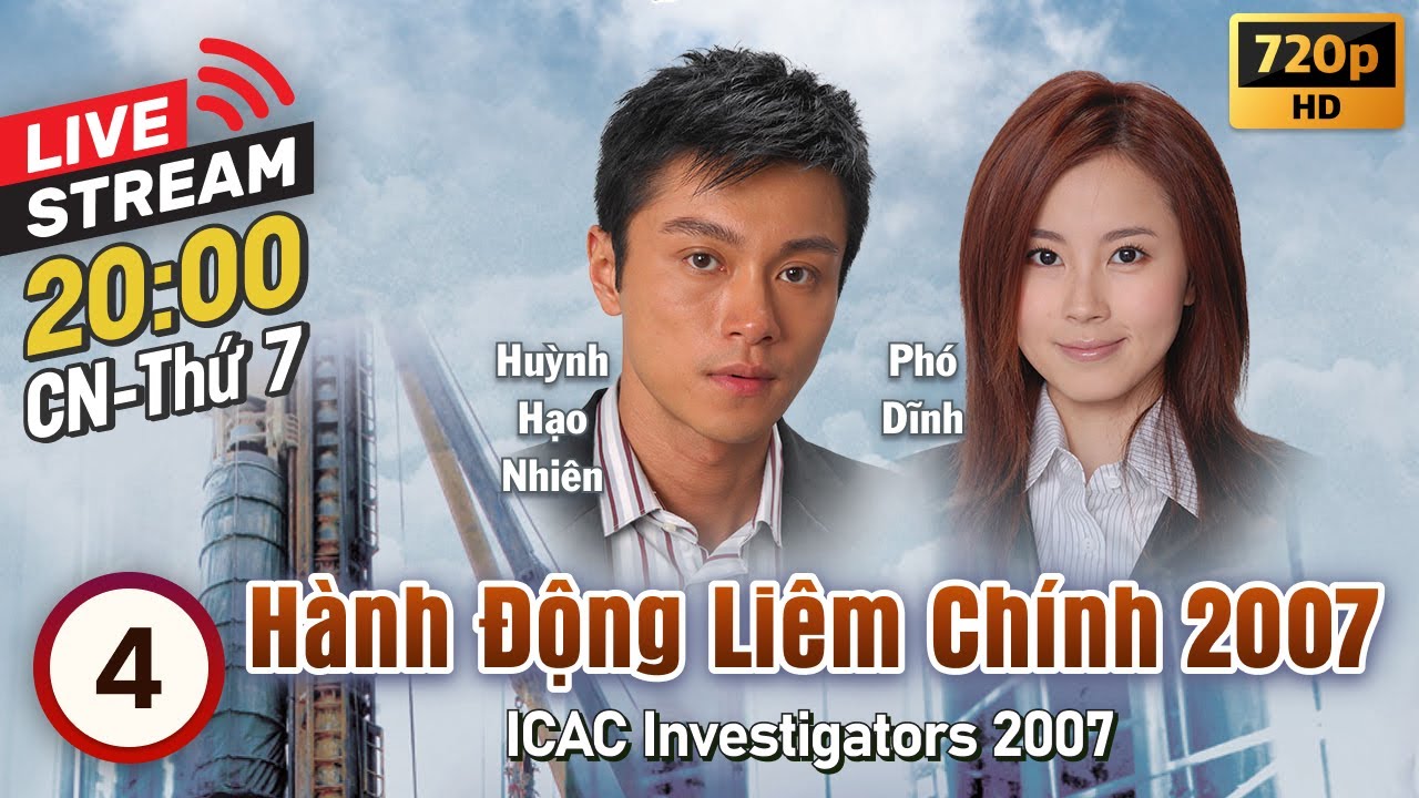 [LIVE] Đội Hành Động Liêm Chính 2007 (ICAC Investigators 2007) 4/5 | Miêu Kiều Vỹ | TVB 2007
