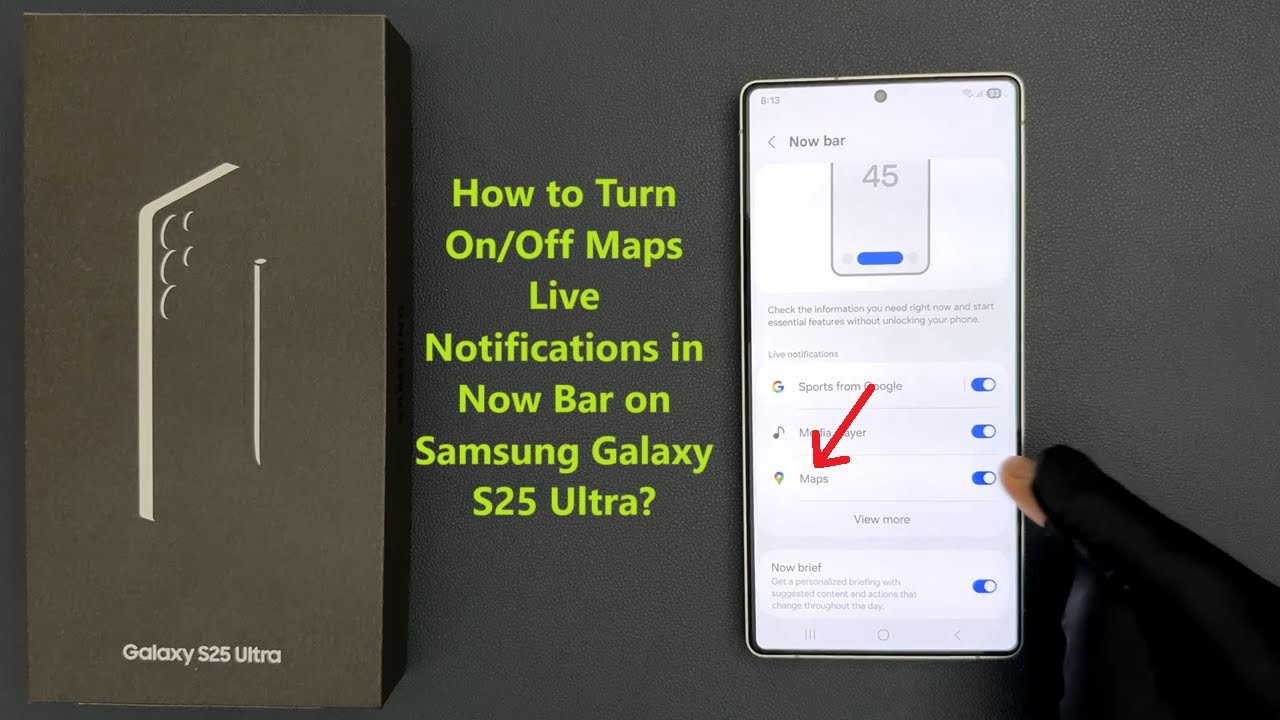 How to Turn On/Off Maps Live Notifications in Now Bar on Samsung Galaxy S25 Ultra?