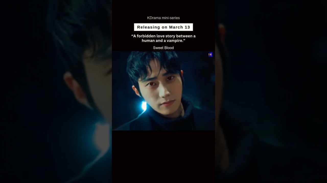 &ldquo;Love story between a human and a vampire.&rdquo; 🤩 Sweet blood bl #trailer #miniseries #sweetblood #reels