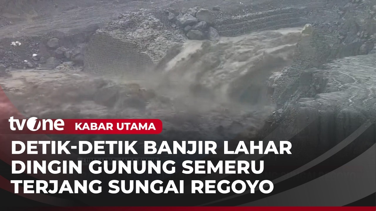 Banjir Lahar Dingin Susulan di Semeru Kembali Menerjang Sungai Regoyo | Kabar Utama