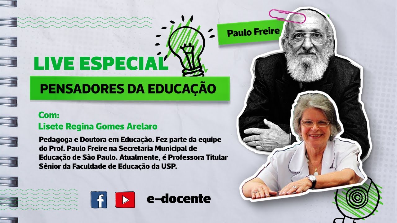 Paulo Freire: Quem foi e qual sua importância para educação? com Lisete Arelaro