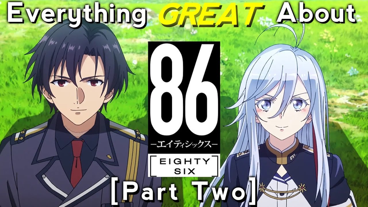 Everything GREAT About: 86 Eighty Six | Part 2/2
