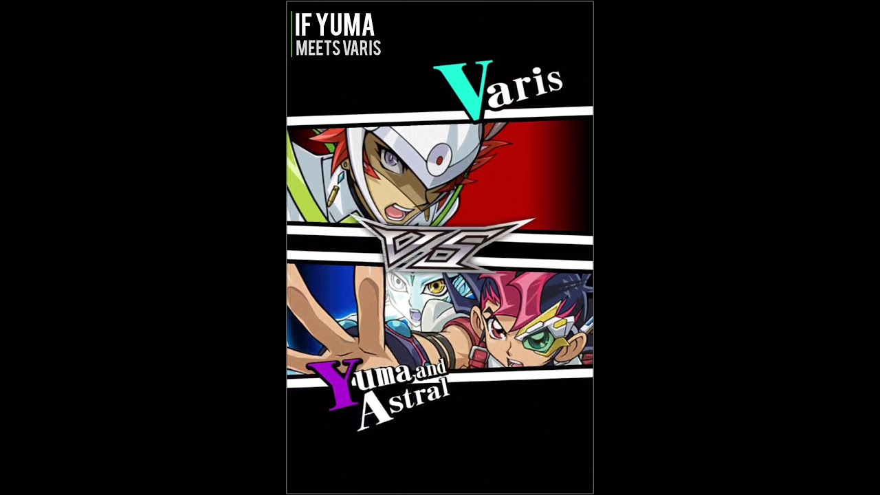 Yugioh Duel Links - If Yuma meets Varis