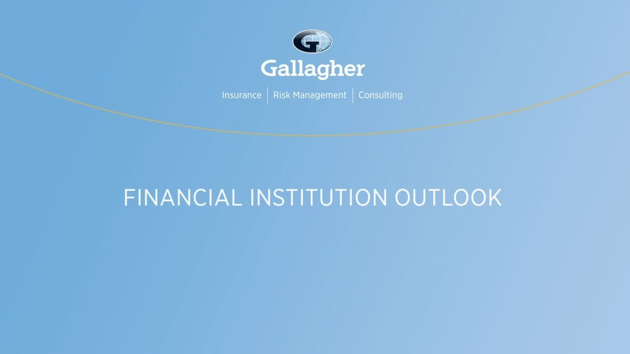 Gallagher | Financial Institutions Outlook
