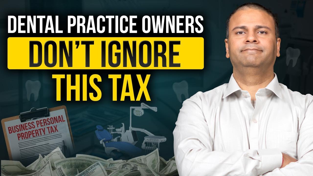 Texas Business Personal Property Tax Explained for Dental Practice Owners | DJ Bhola CPA